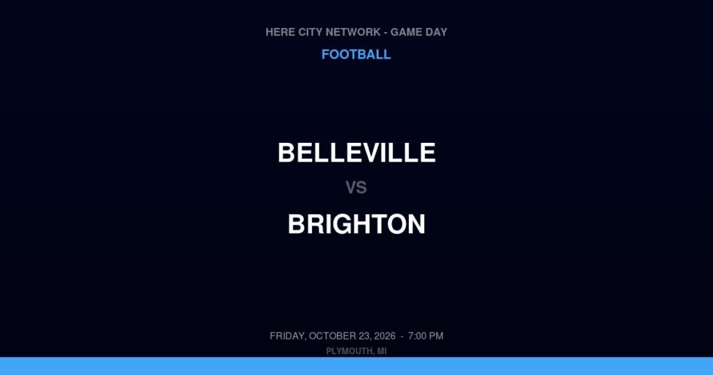 Belleville vs. Brighton — Football Game Day — Brighton, MI — Oct 23, 2026