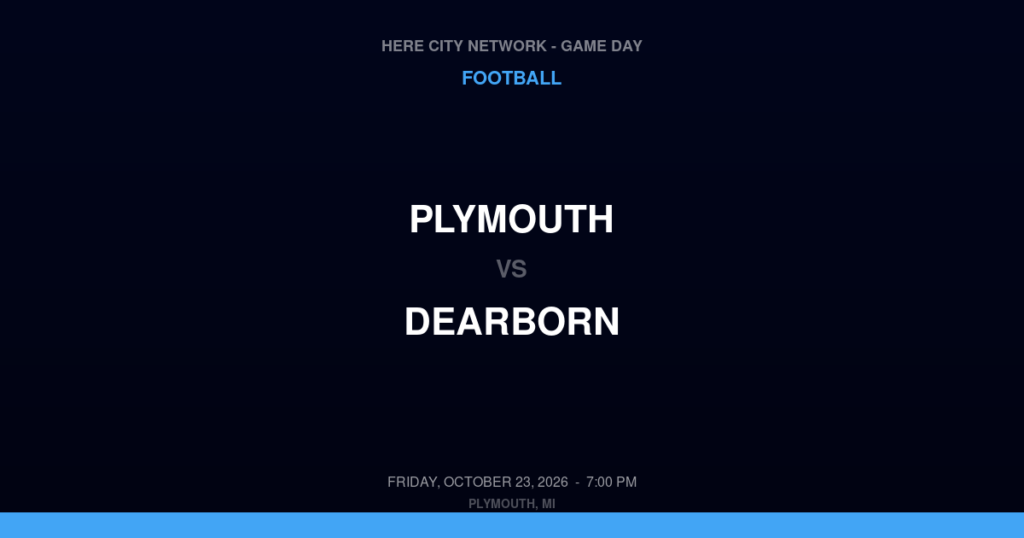 Plymouth vs. Dearborn — Football Game Day — Dearborn, MI — Oct 23, 2026