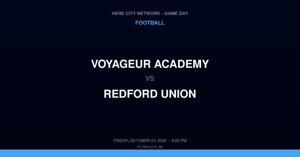 Voyageur Academy vs. Redford Union — Football Game Day — Redford, MI — Oct 23, 2026
